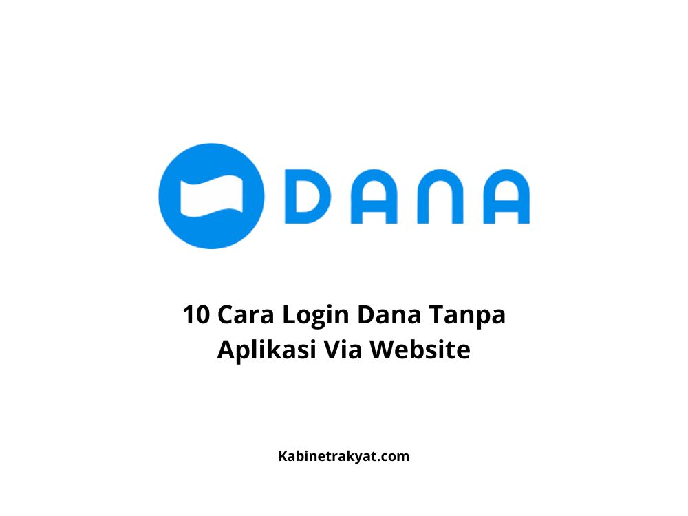 10 Cara Login Dana Tanpa Aplikasi Via Website