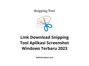 Link Download Snipping Tool Aplikasi Screenshot Windows Terbaru 2023